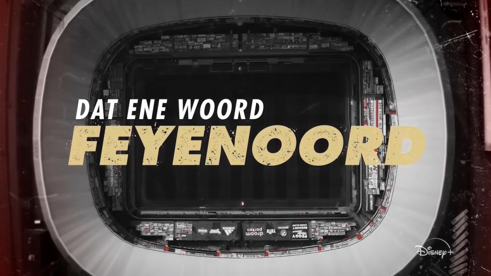 Dat Ene Woord: Heftige trailer van Feyenoord-docu Disney+